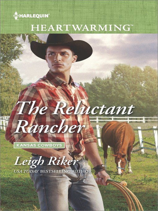 Title details for The Reluctant Rancher by Leigh Riker - Available